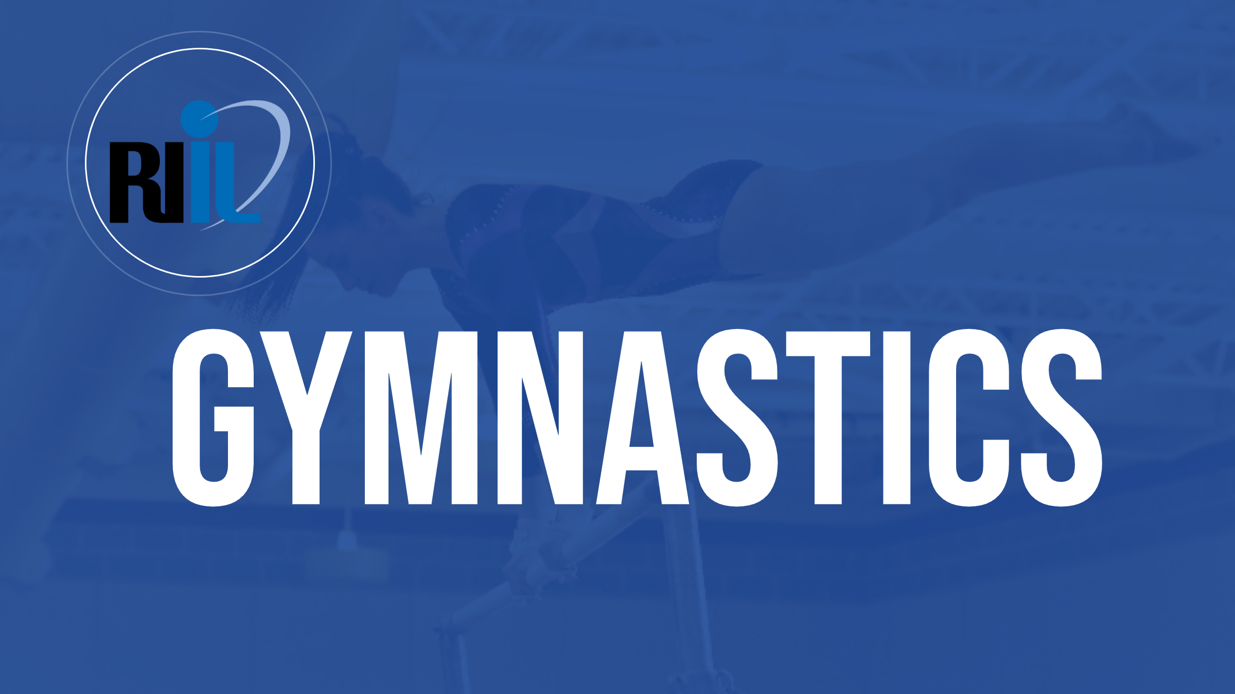 Sport: Gymnastics - Rhode Island Interscholastic League